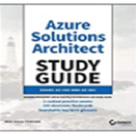 Free PDF download Microsoft Azure Architect Technologies and Design Complete Study Guide: Exams AZ-303 and AZ-304 Azure Solution Architect Certification